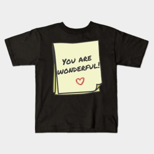 you are wonderful Kids T-Shirt